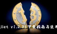 TPWallet v1.2.35下载指南与使用技巧